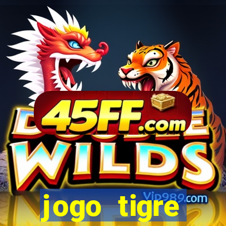 jogo tigre plataforma nova